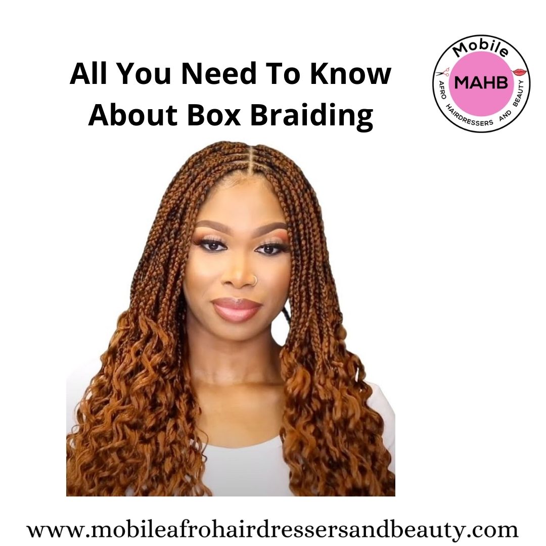 All You Need to Know About Box Braidings- How long does box